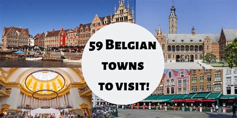 59 towns and cities to visit in Belgium .